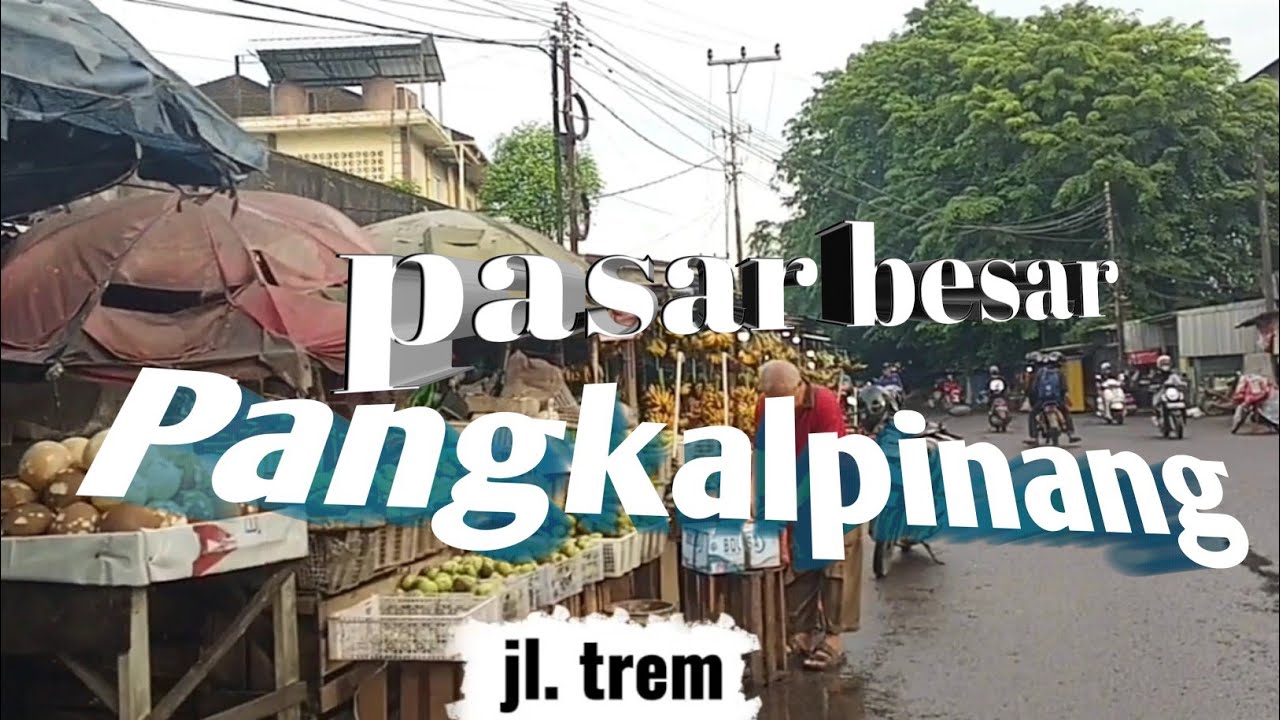 Part 2 SUASANA PAGI MENUJU PASAR PANGKALPINANG.. 