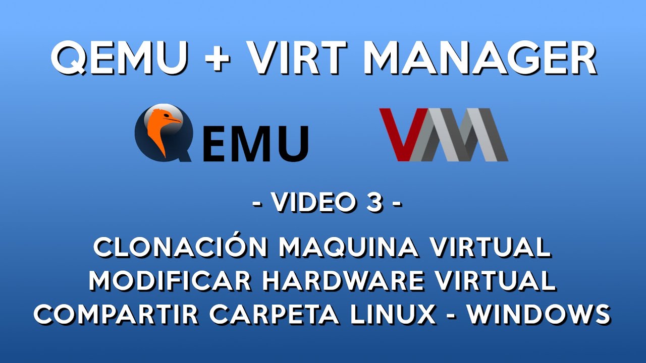 Qemu + Virt-Manager : Compartir Carpetas Linux y Windows, Snapshot y Clonar Maquinas ( 3 )