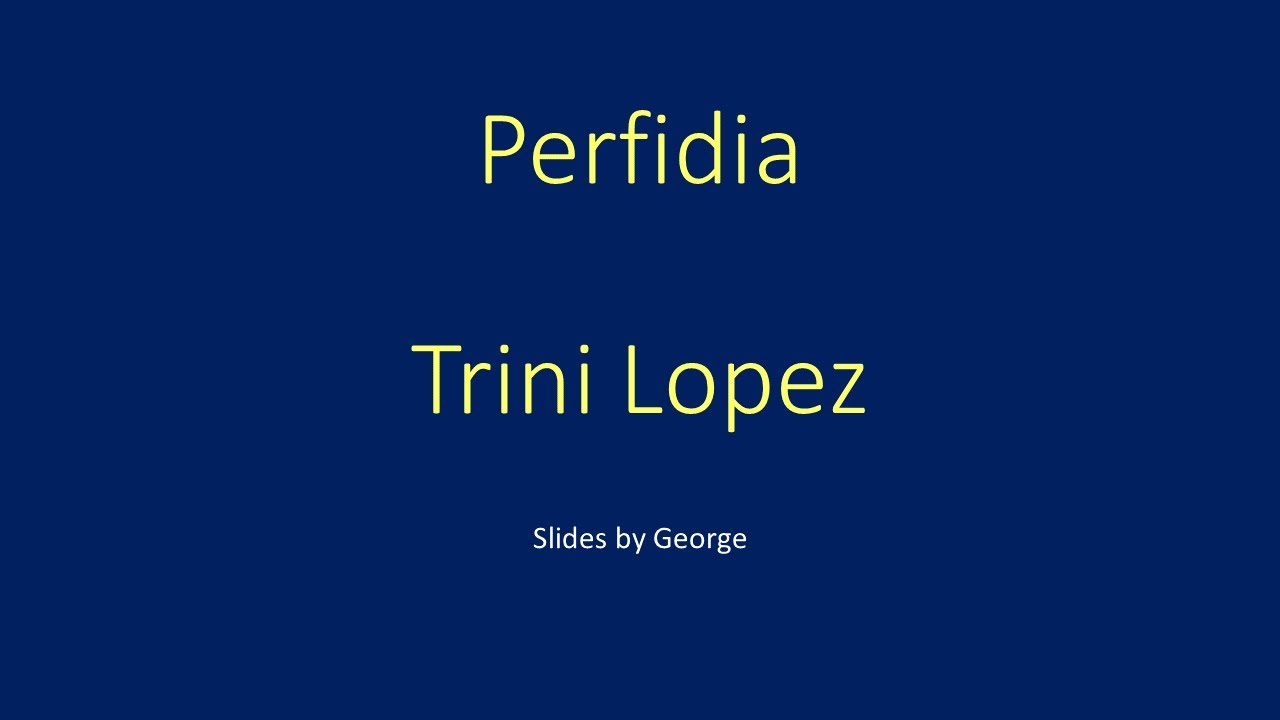 Trini Lopez   Perfidia  karaoke