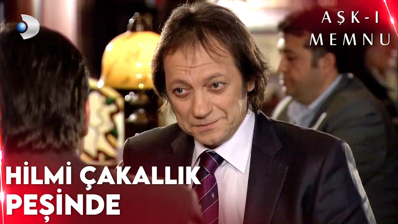 Hilmi Adnan'ın Yanına Casus Soktu! - Aşk-ı Memnu
