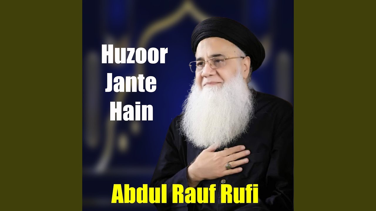 Huzoor Jante Hain