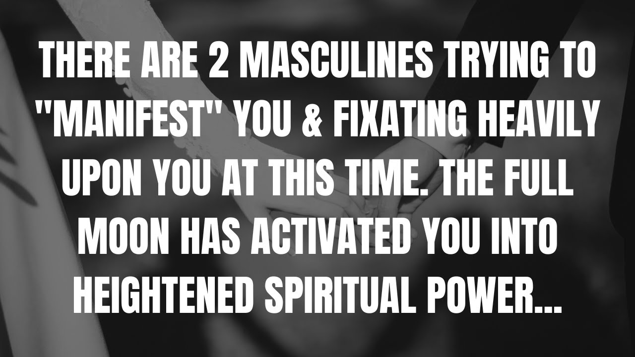 Divine Feminine: There are 2 Masculines Trying to Manifest You Right Now... [Twin Flame Reading]