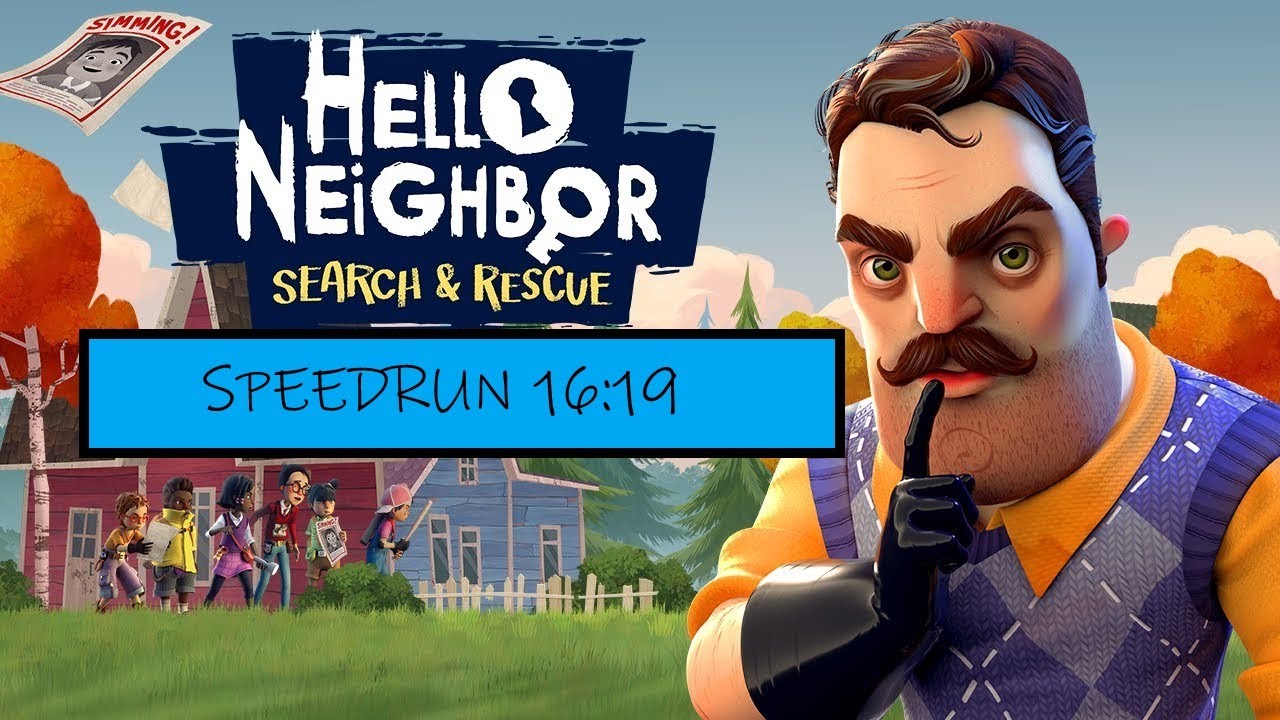 HELLO NEIGHBOR SEARCH AND RESCUE SPEEDRUN 16:19