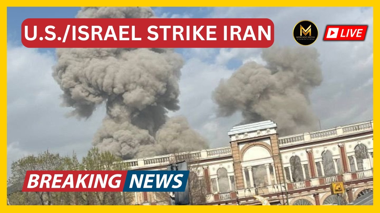 U.S. AND ISRAEL ATTACK IRAN - Live Breaking News Coverage