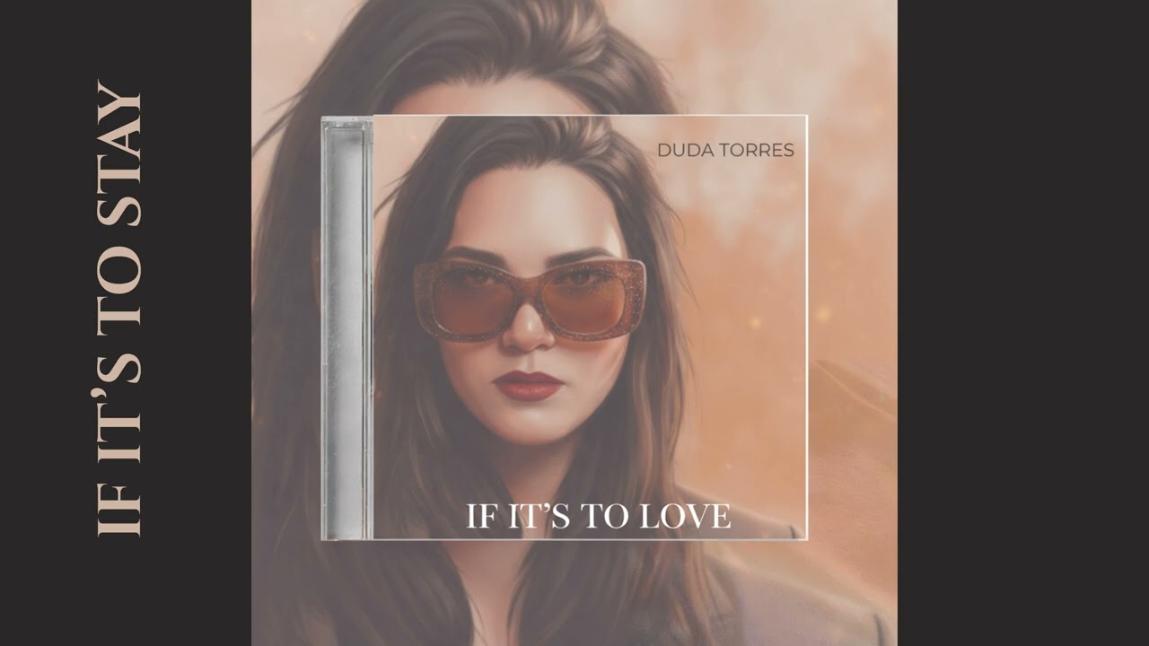 Duda Torres – If It’s To Stay | Official Music | If It’s To Love