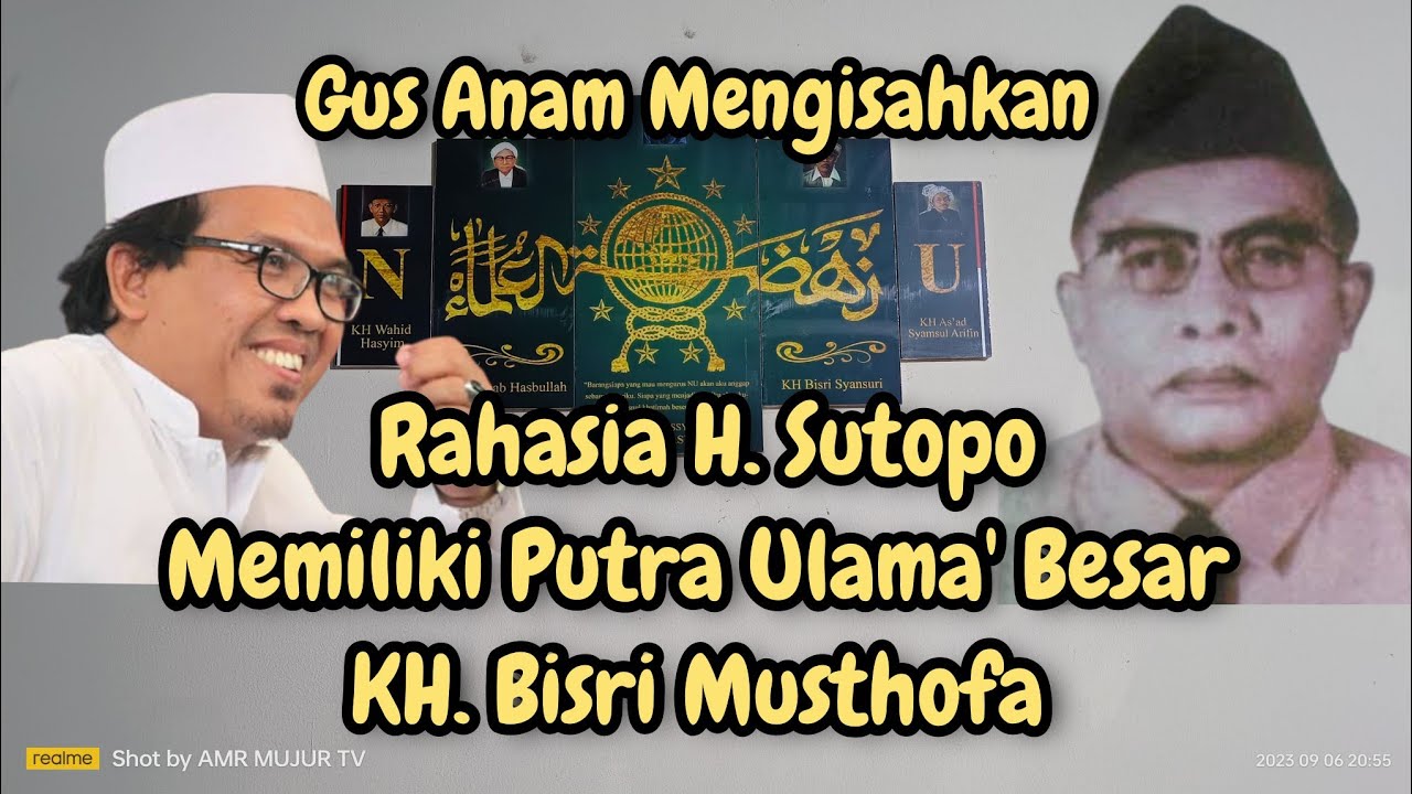 Gus Anam : Kisah H. Sutopo, Ayah KH. Bisri Musthofa - Rembang