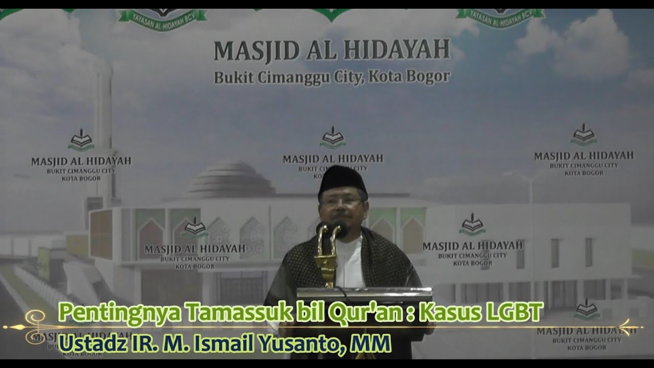 Pentingnya Tamassuk bil Qur'an : Kasus LGBT - Ustadz IR. M. Ismail Yusanto, MM