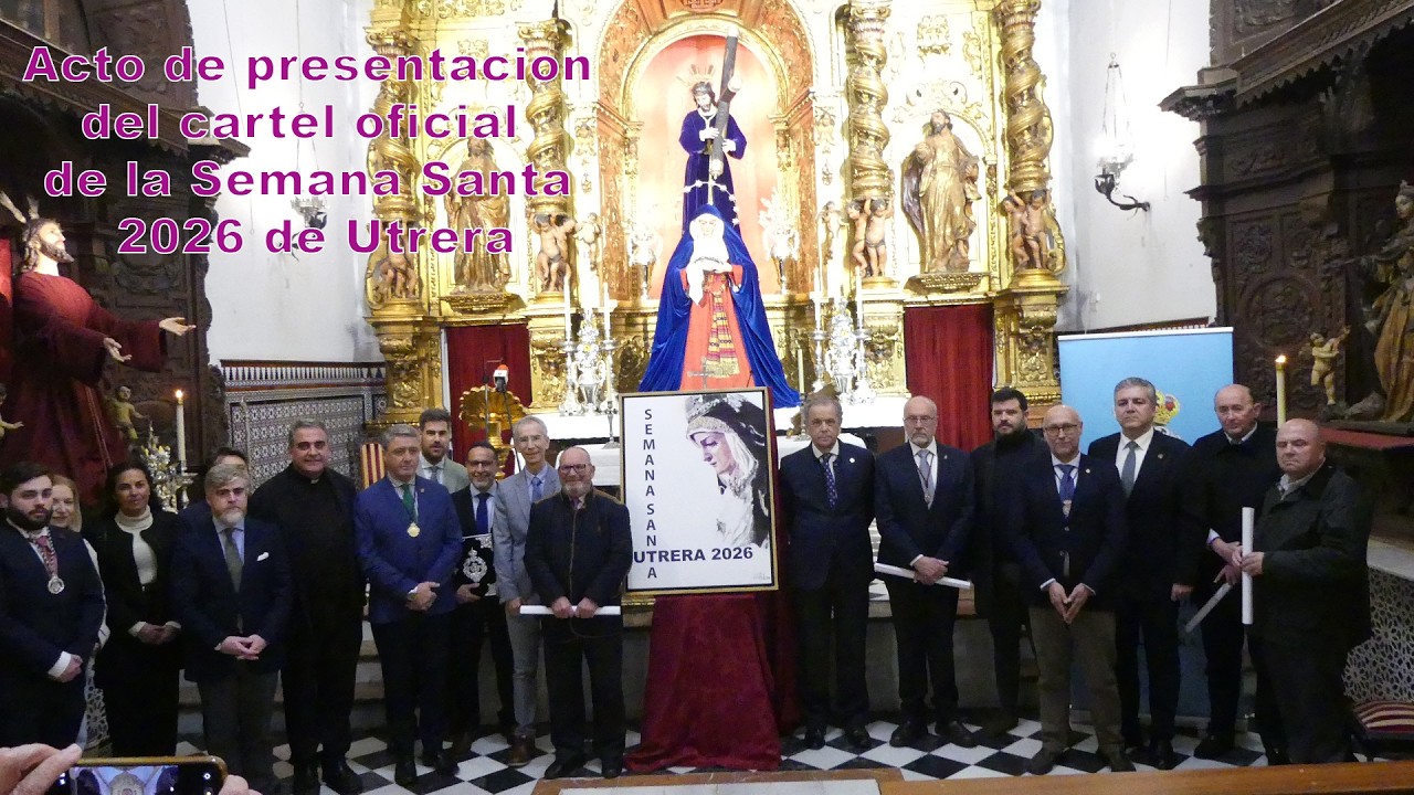 ACTO DE PRESENTACIÓN DEL CARTEL OFICIAL DE LA SEMANA SANTA 2026 DE UTRERA