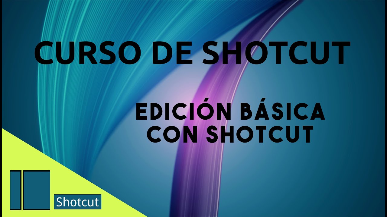 Shotcut : Edición Básica con Shotcut - Curso de Shotcut 5/14