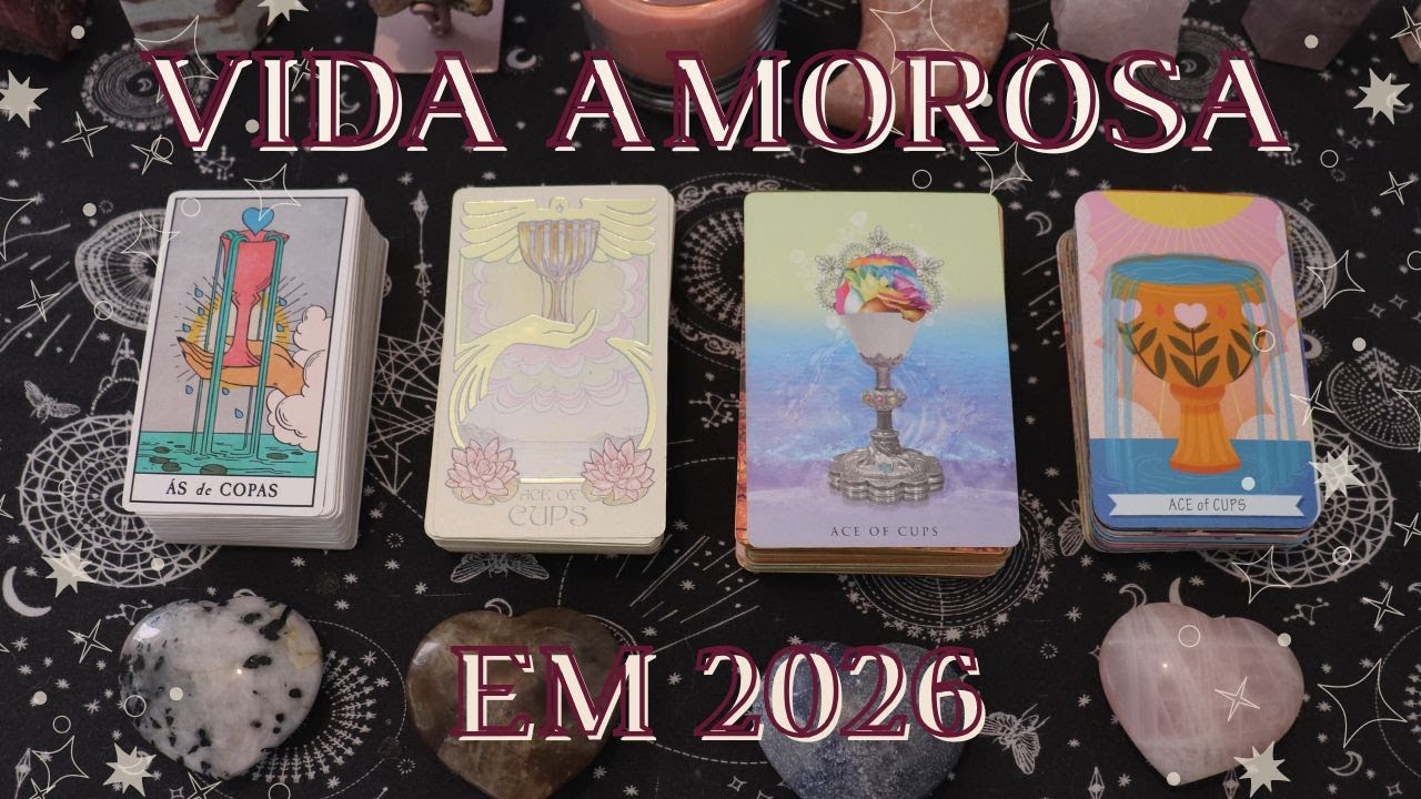 Vida Amorosa 2026 | Tiragem de Tar&ocirc;
