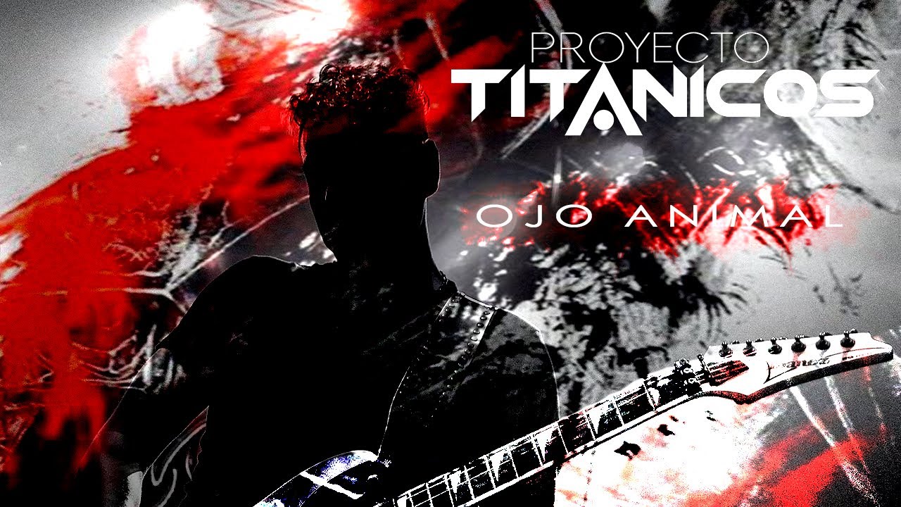 Proyecto Titánicos. -Ojo animal- Cover by Riff.