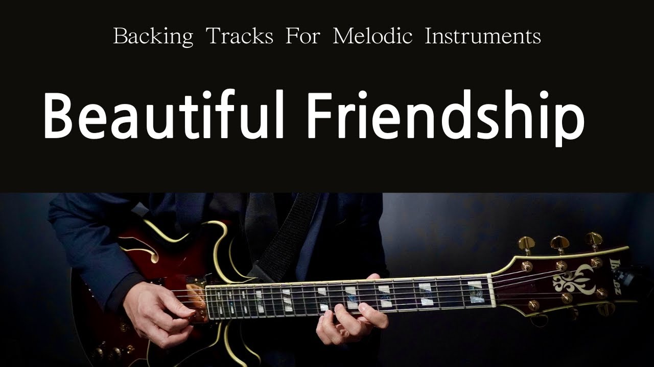 Beautiful Friendship | Backing Track