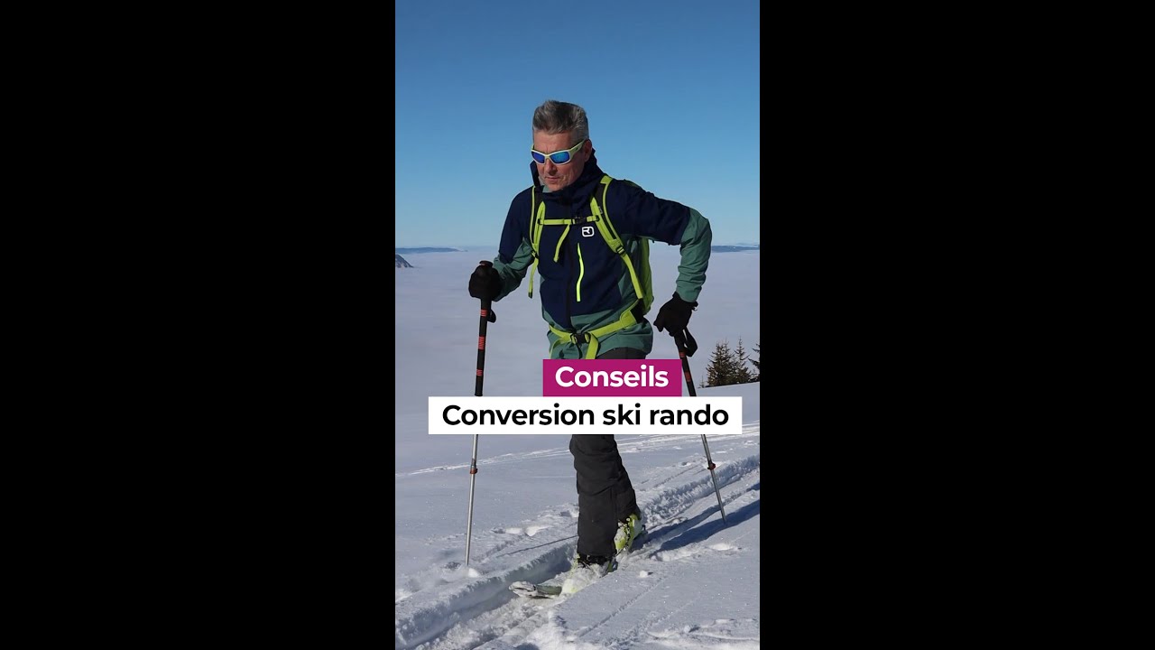 Réussir ses conversions en ski de rando.