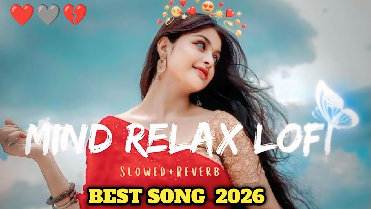 Broken Heart Nights 💔 Arijit Singh Lofi | Sad & Calm Hindi Songs !! 2026 Best song 