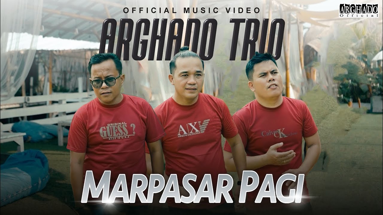 Arghado Trio - Marpasar Pagi (Official Music Video)