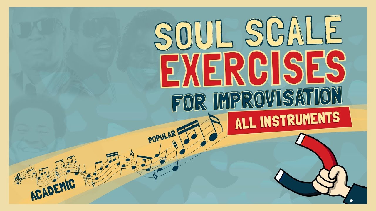 Soul Scale Exercises for improvisation - All Instruments