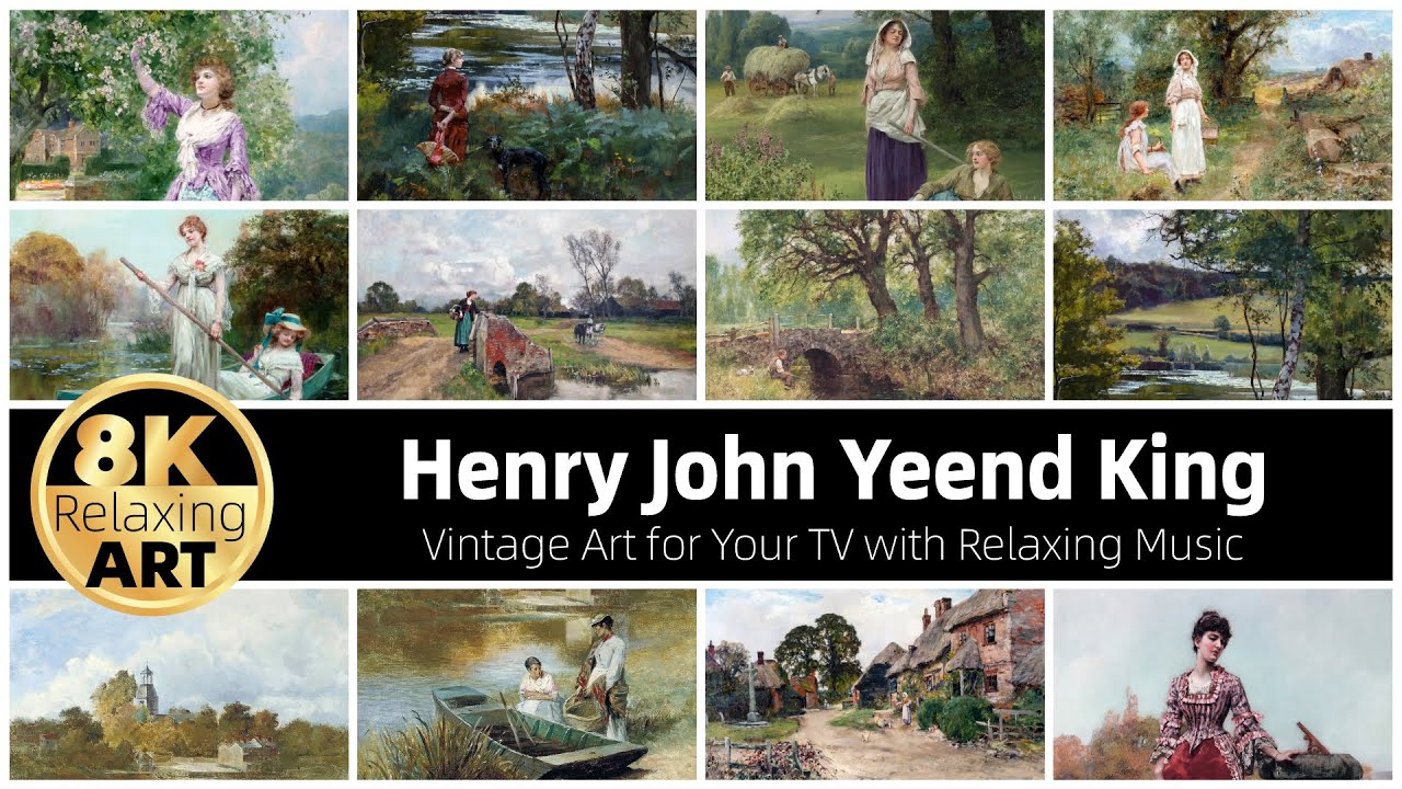 Relaxing 8K HD Art Video: Henry John Yeend King's Paintings | 30 Minutes of Calming Music