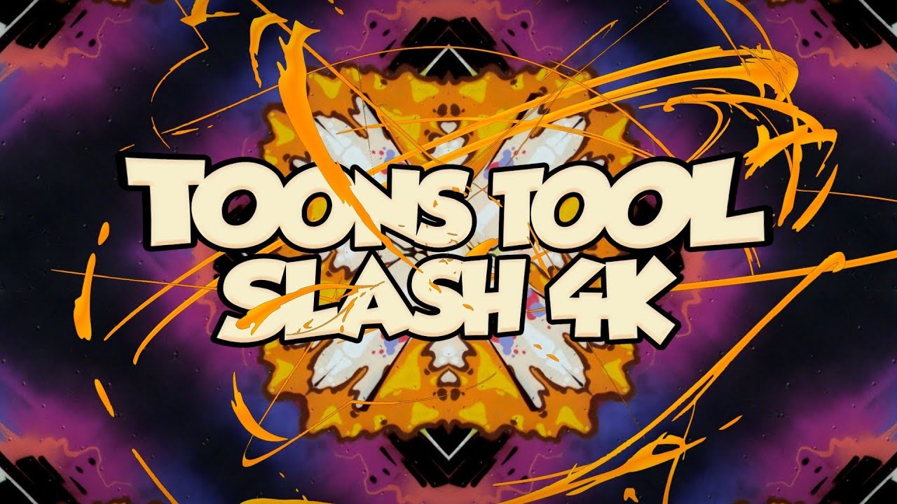 Toons Tool 4K (Slash FX)