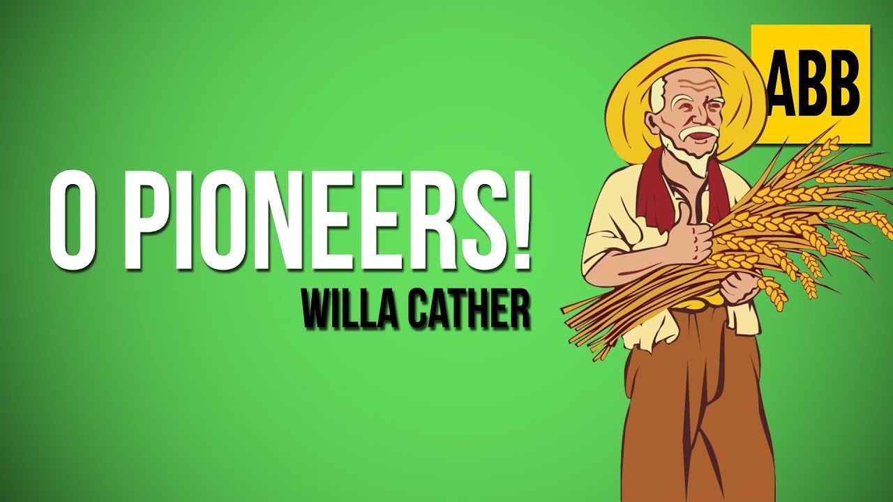 O PIONEERS: Willa Cather - FULL AudioBook
