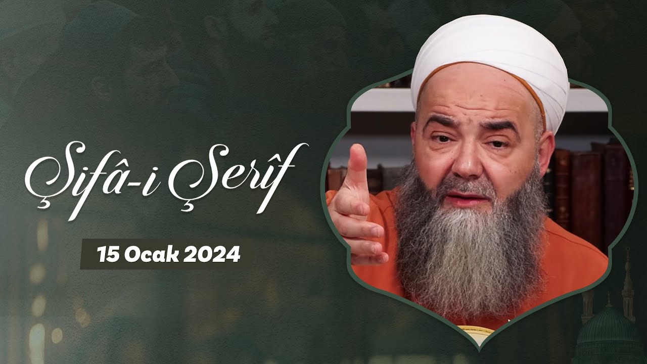 Şifâ-i Şerîf Dersi 211. Bölüm 15 Ocak 2024