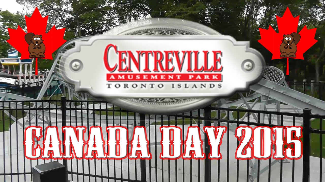 Centreville Amusement Park Tour - Canada Day