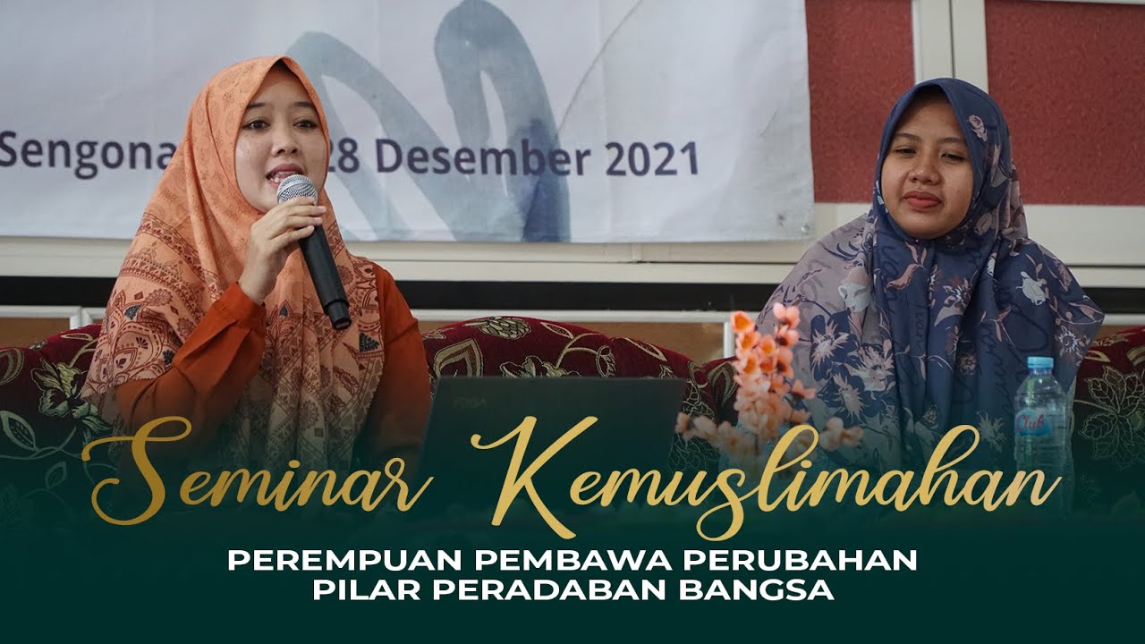 SEMINAR KEMUSLIMAHAN (Perempuan pembawa Perubahan, Pilar Peradaban Bangsa) Pondok Pesantren Ngalah
