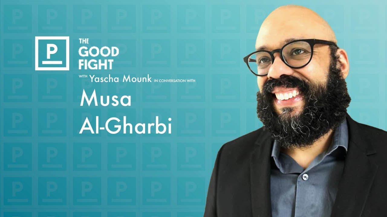 Musa Al-Gharbi on Why We Have Never Been Woke | The Good Fight with Yascha Mounk