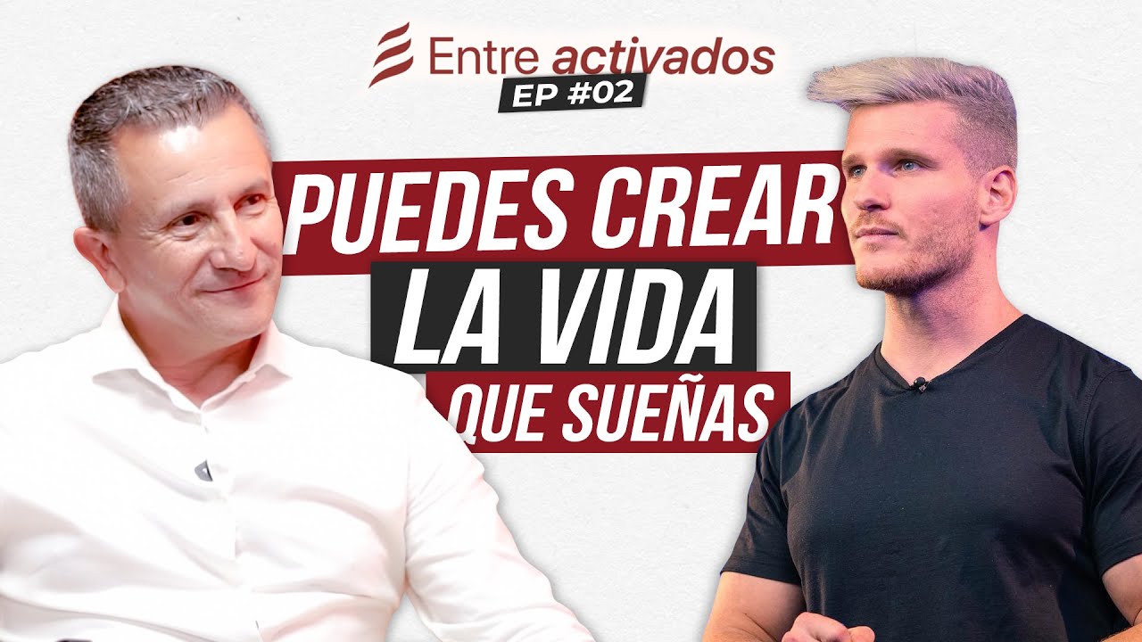 ¿Se puede crear la vida que sueñas?  - David (POWER EXPLOSIVE) y Emilio Calvo