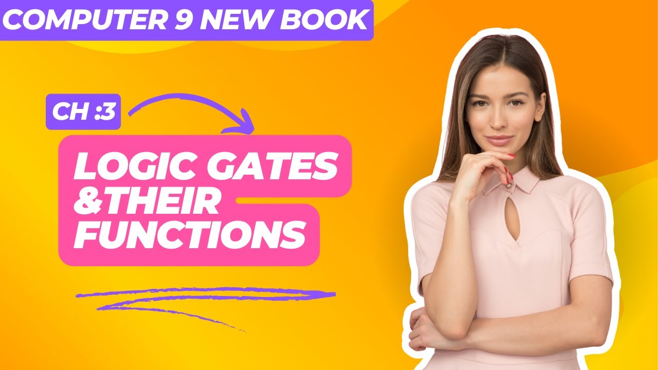 Logic gates and their functions | 9th class computer new book 2025