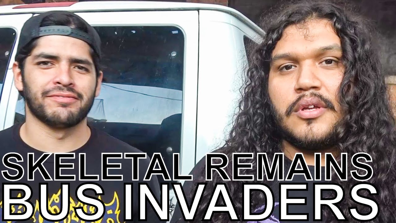 Skeletal Remains - BUS INVADERS Ep. 1543