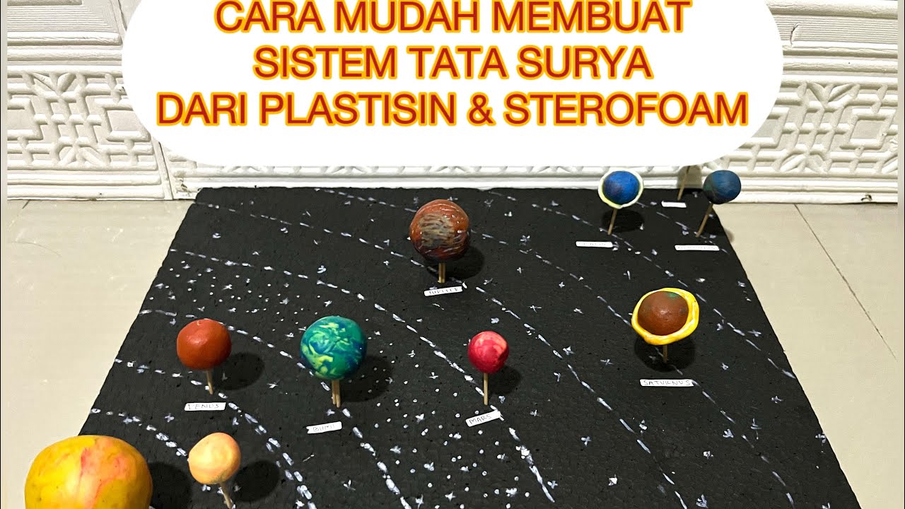 CARA MUDAH MEMBUAT TATA SURYA DARI PLASTISIN & STEROFOAM TUGAS IPAS KURIKULUM MERDEKA KELAS 6