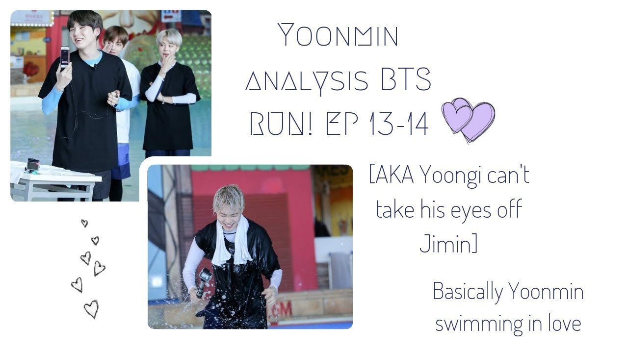 Yoonmin ~swimming~ in love : BTS RUN EP 13 analysis