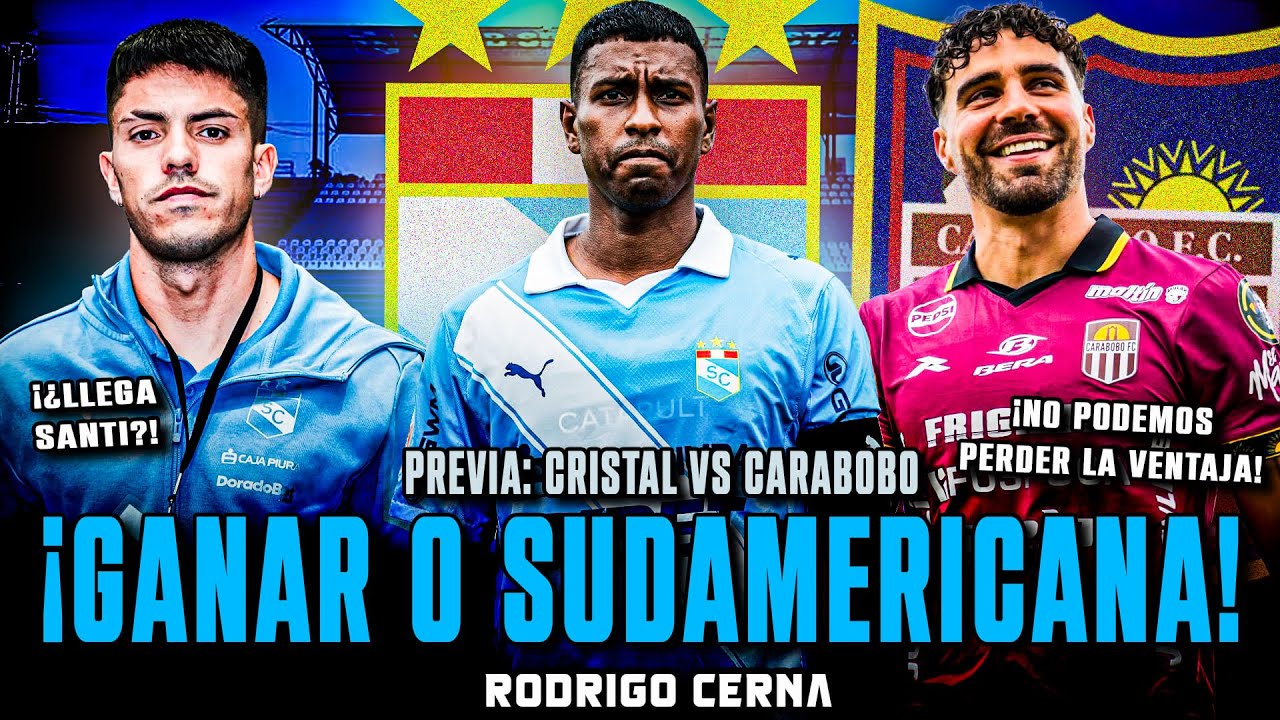 #PREVIA: GANAR O SUDAMERICANA| Sporting Cristal vs Carabobo| ¿LLEGA SANTIAGO GONZÁLEZ?
