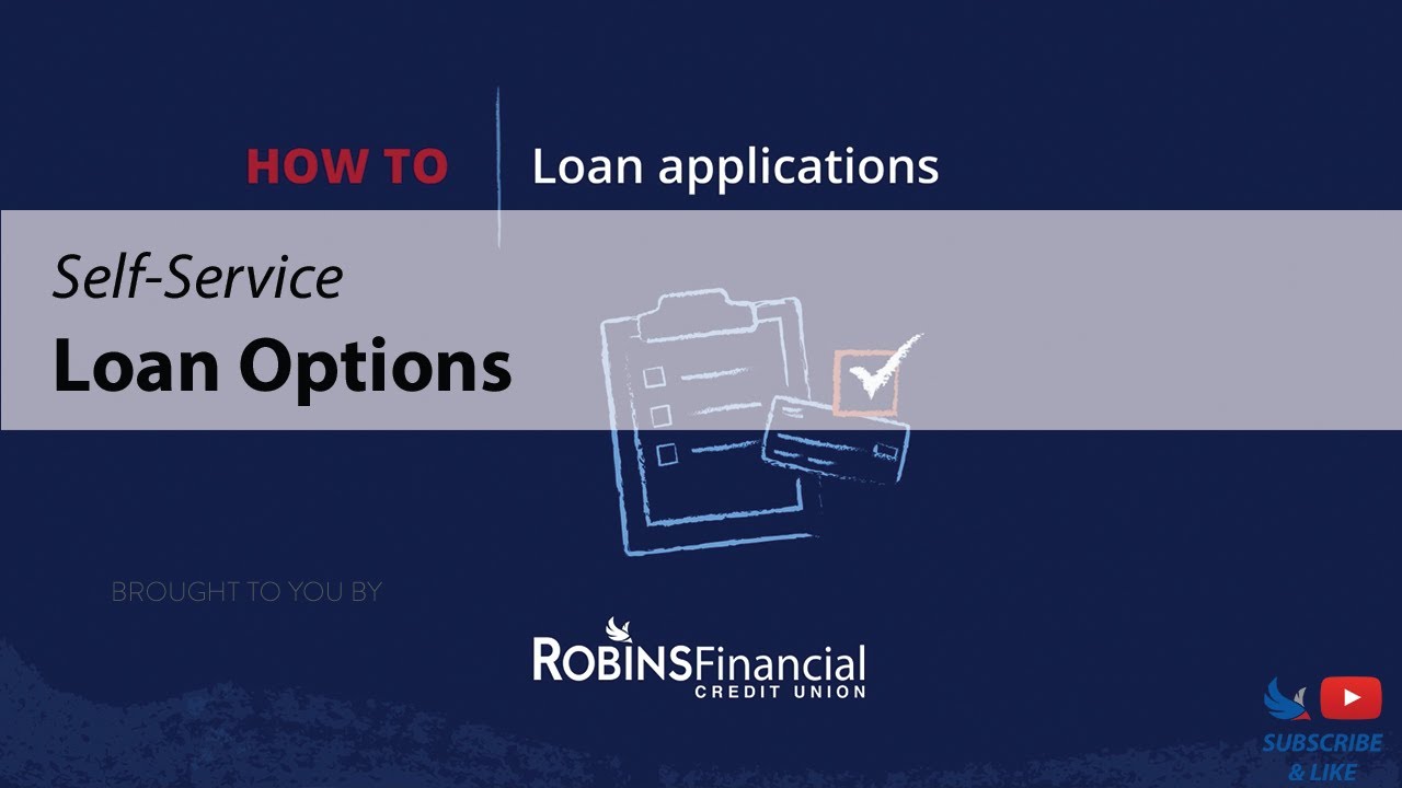 Self-Service Loan Options: Robins Financial Credit Union