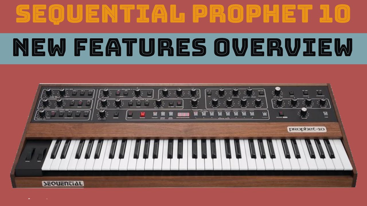 Sequential Prophet 10 rev4 NEW FEATURES overview