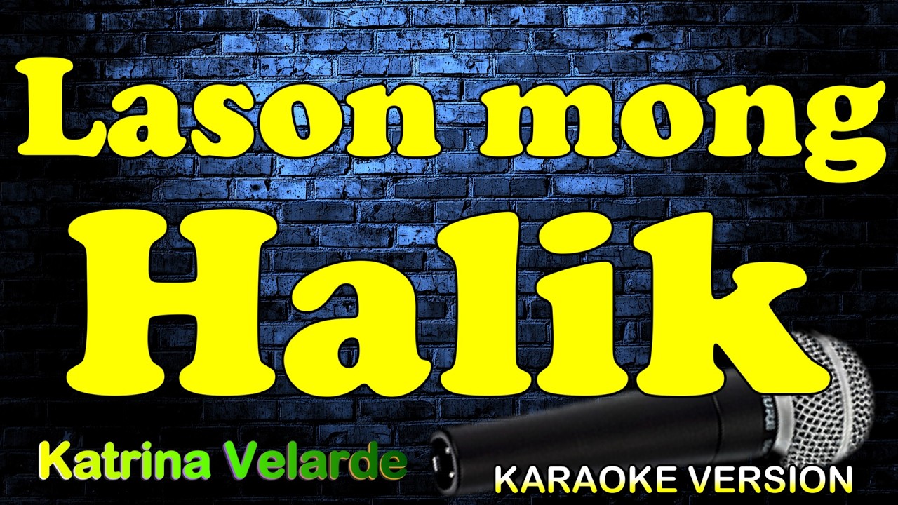 LASON MONG HALIK  - Katrina Velarde
