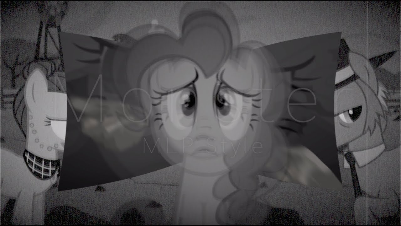 Monster: How Should I Feel MLP Style