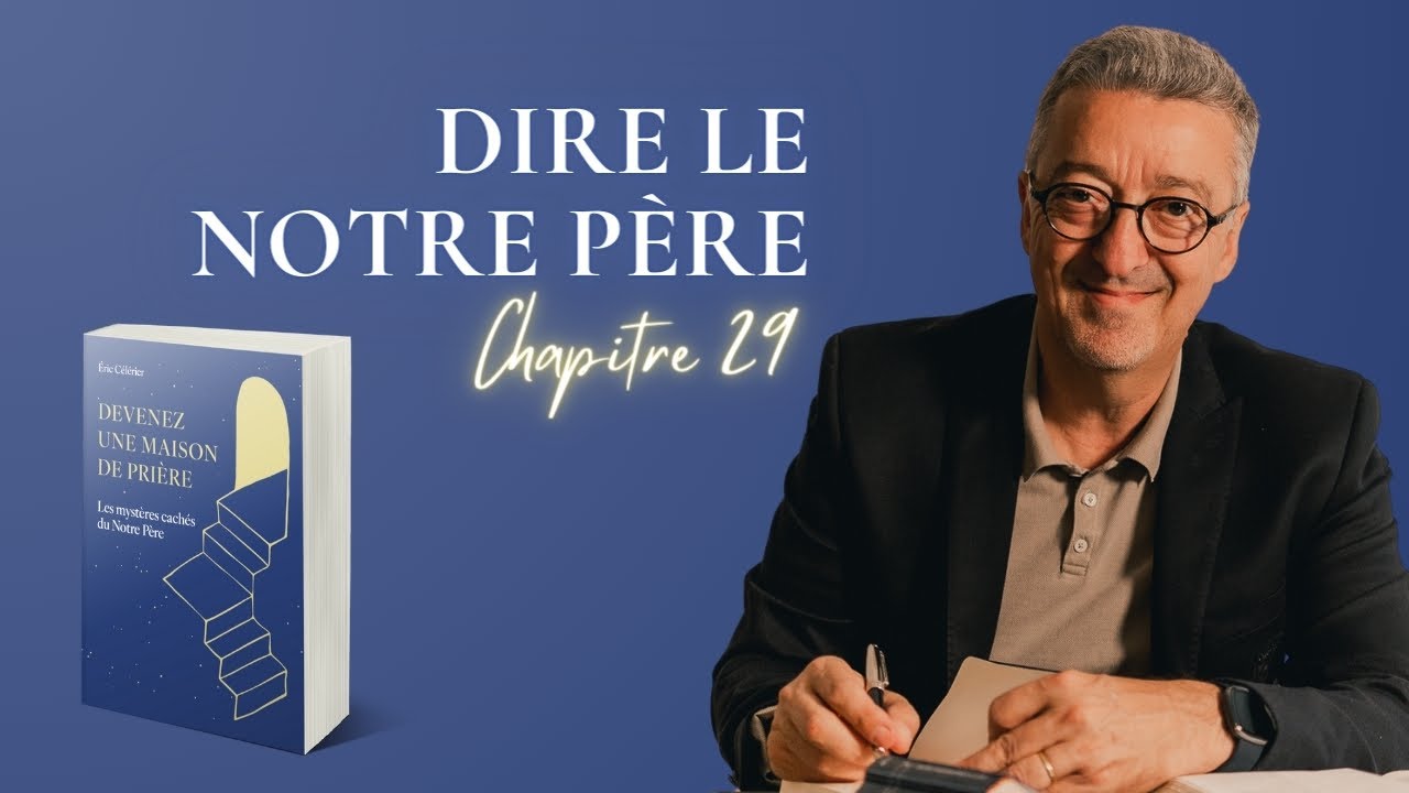 Chapitre 29 - Dire le Notre P&egrave;re | GUIDE PRATIQUE