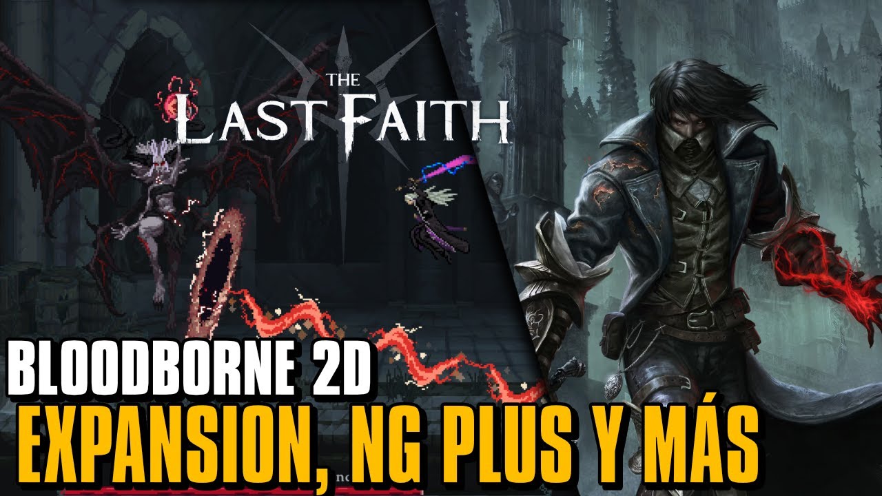Probando el DLC - Bloodborne 2D - The Last Faith - Primeras Impresiones