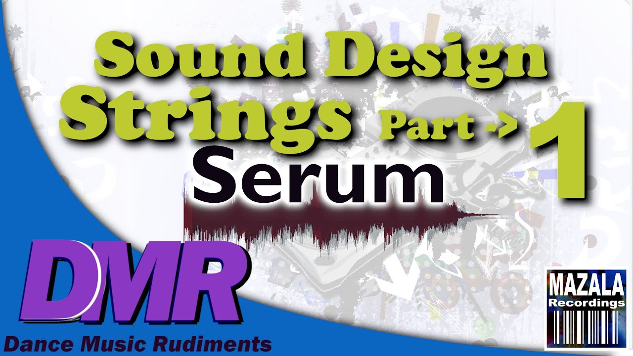 Serum Sound Design - Strings 1