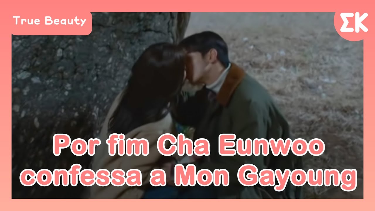 [#TrueBeauty] Por fim Cha Eun-woo confessa a Mon Ga-young  | #OndaK