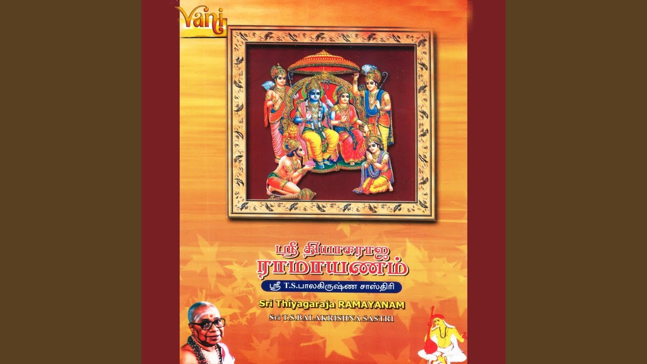 Sri Thiyagaraja Ramayanam (Part 2)