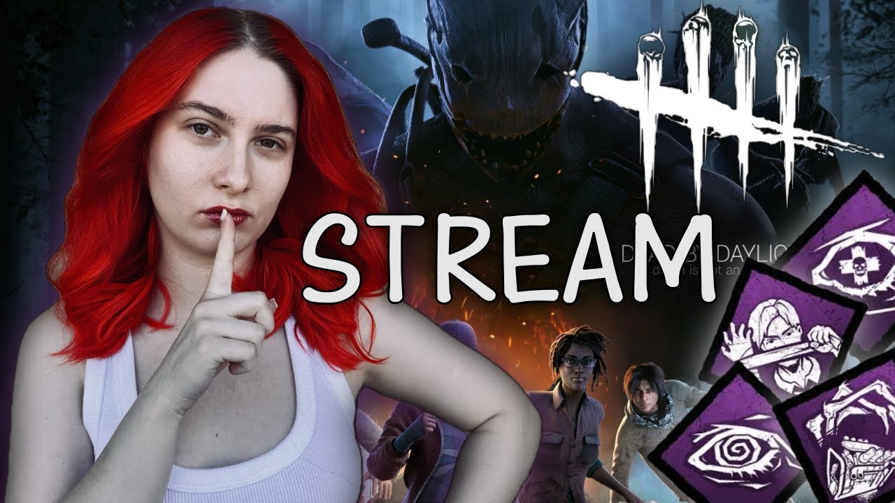СТРИМ ♡ DEAD BY DAYLIGHT #16