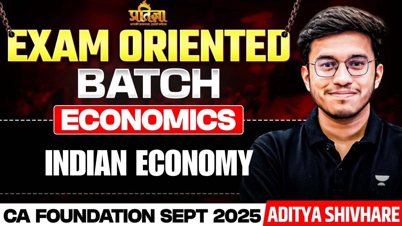 Indian Economy | CA Foundation Sep 2025 | Business Economics | Aditya Shivhare