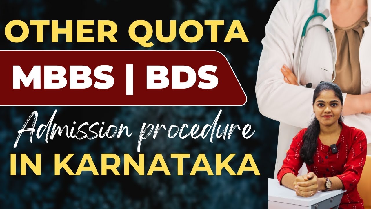 OTHER QUOTA MBBS BDS ADMISSION PROCEDURE IN KARNATAKA | SEAT MATRIX, FEES STRUCTURE | KEA 2025