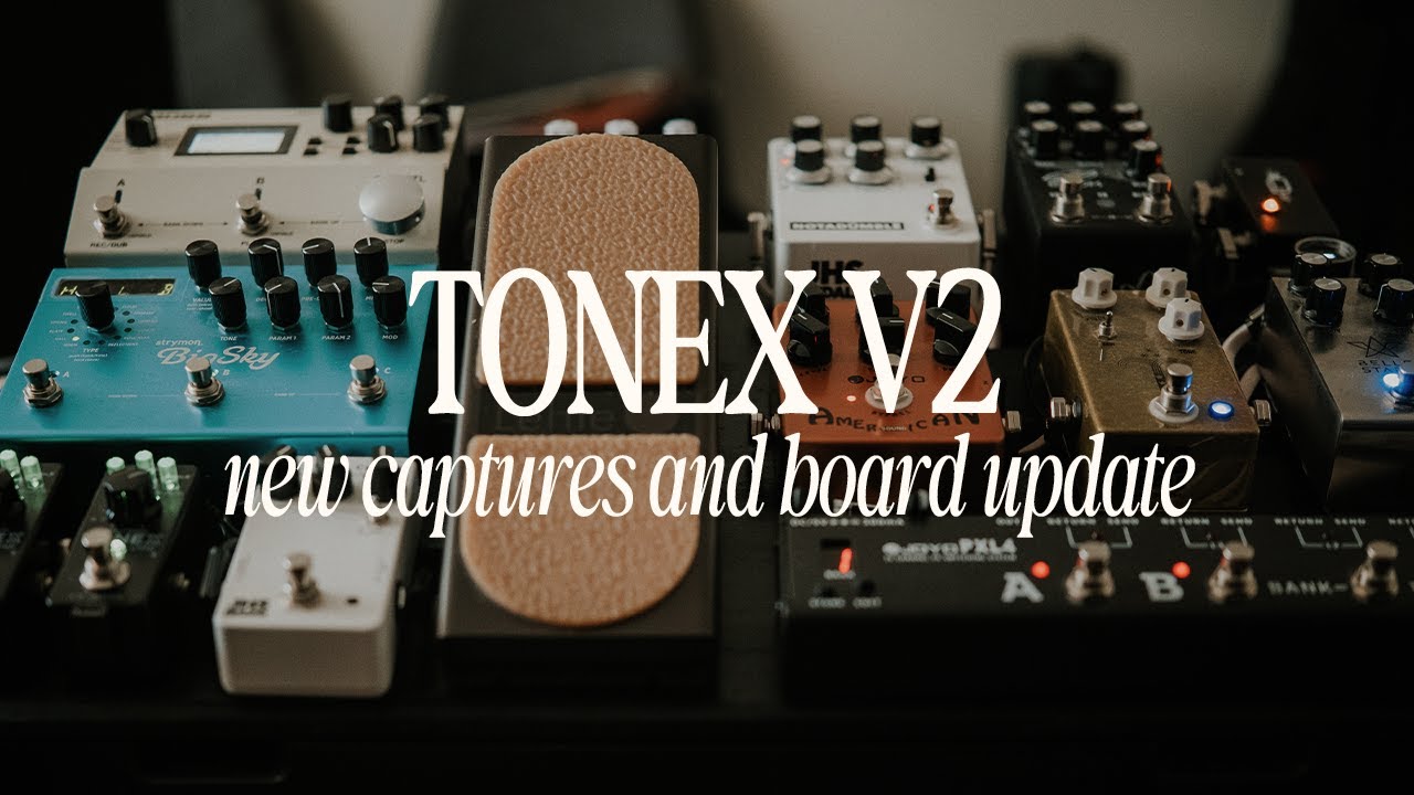 TONEX V2 Is Here – New Captures & My Updated Board