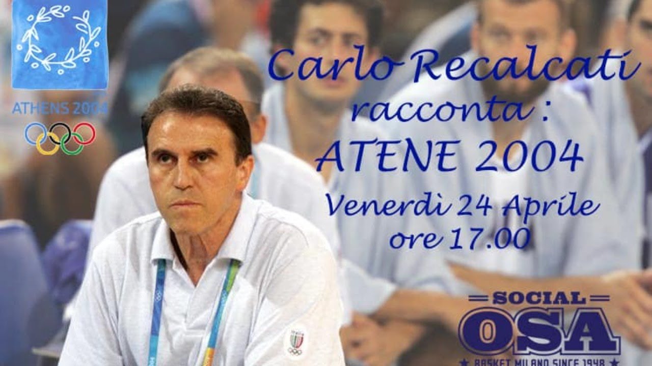 Coach Carlo Recalcati racconta l'avventura di #Italbasket alle Olimpiadi di Atene 2004