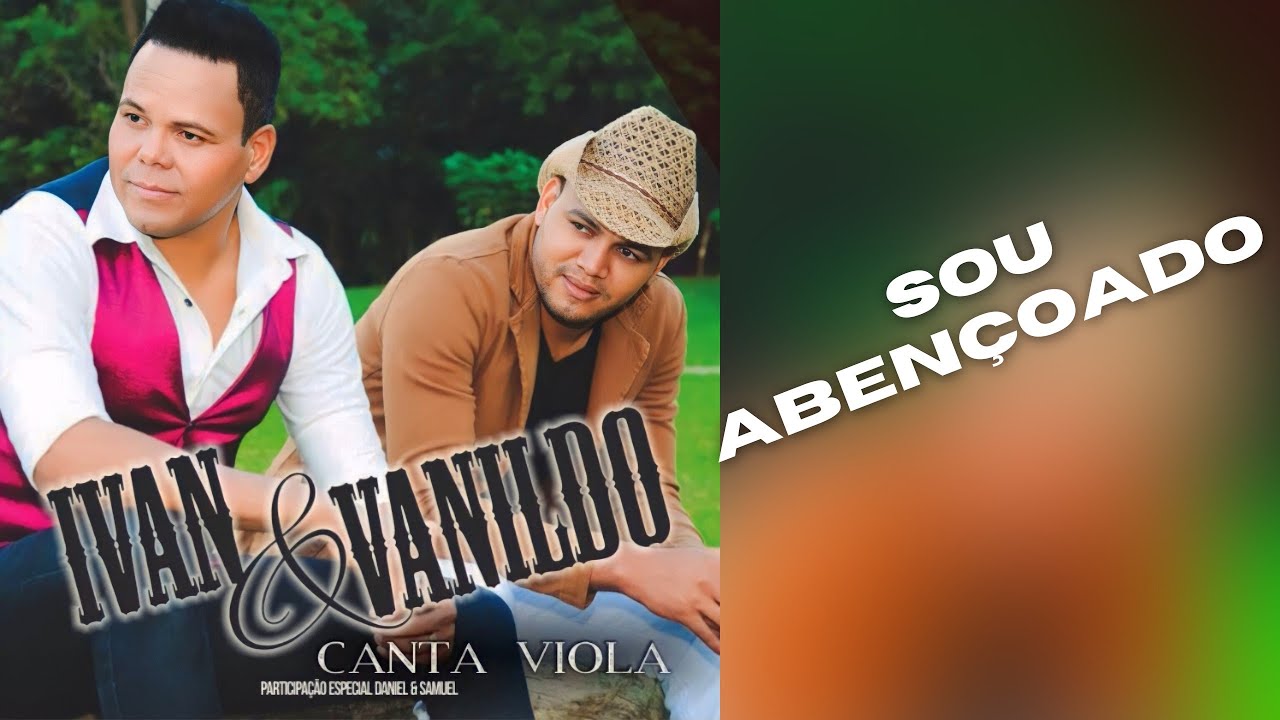 Sou Abençoado Ivan e Vanildo / Moda De Viola Gospel Atualizada 2021