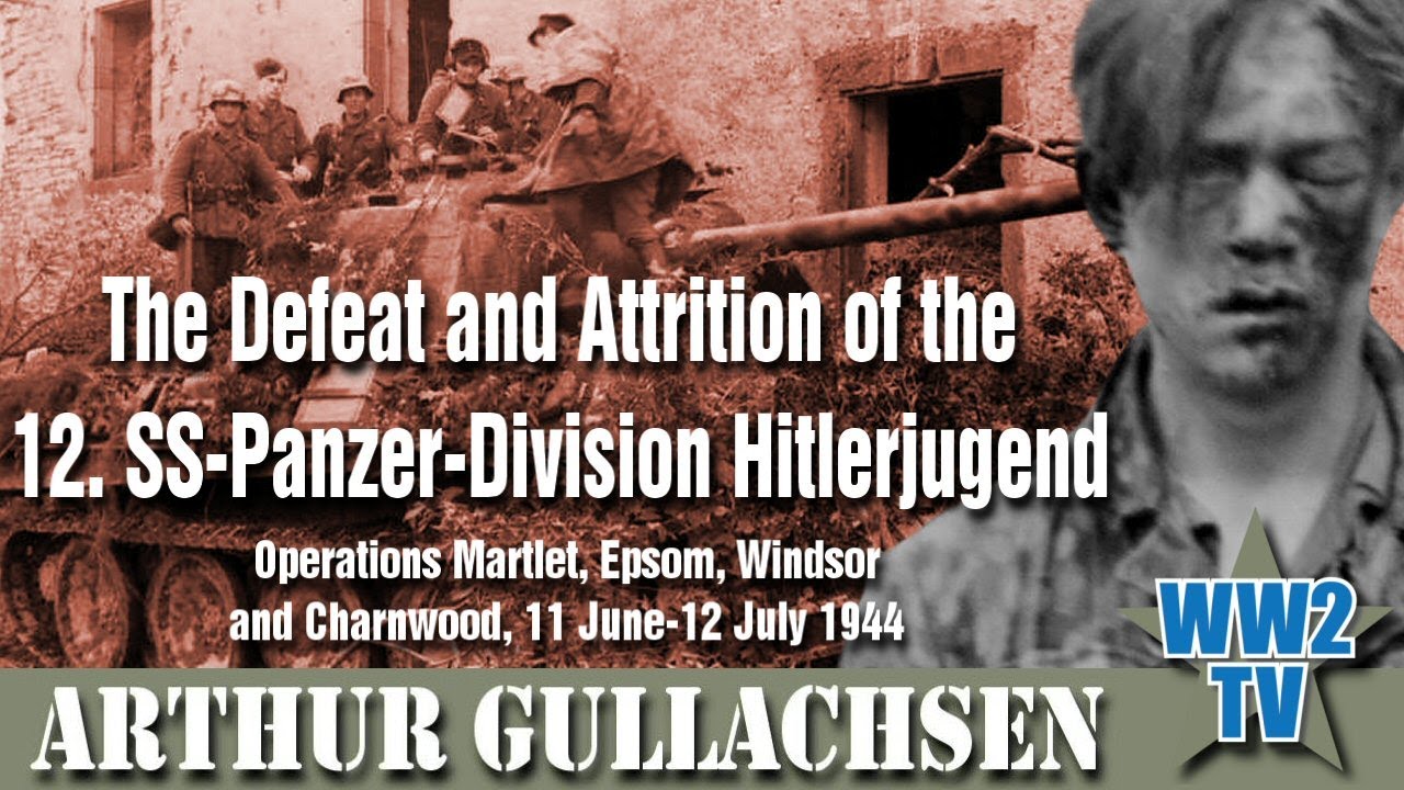 The Defeat and Attrition of the 12. SS-Panzer-Division Hitlerjugend