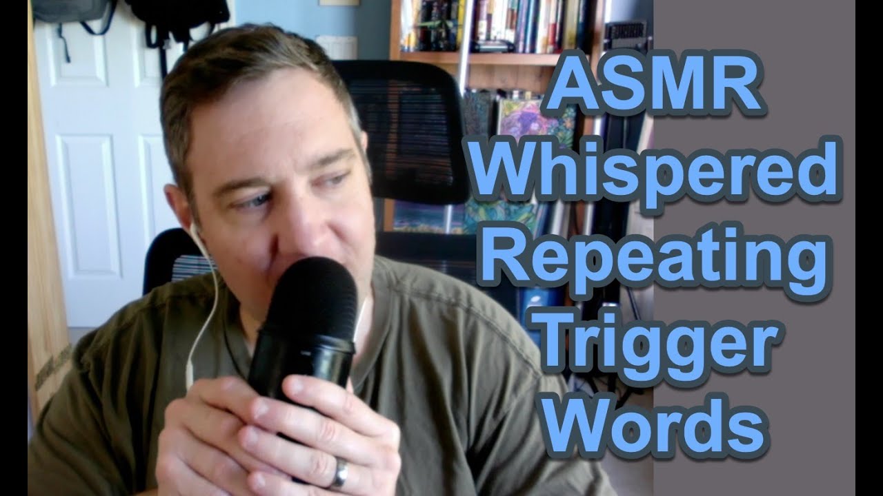 ASMR - Whispered Repeating Trigger Words